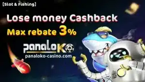 PanaloKO Daily Lose Cashback Max Rebate 3% (Slot & Fish)