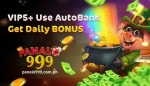 PanaloKO-VIP5+ Use AutoBank Get Daily BONUS